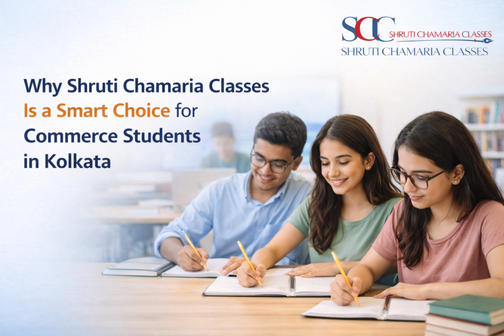 Why Shruti Chamaria Classes Is a Smart Choice for Commerce Students in ...
